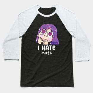 I hate math Baseball T-Shirt